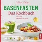 Analyse und Vergleich: Die Vorteile von Wacker Basenfasten Rezepten im Vergleich zu Parapharmazieprodukten